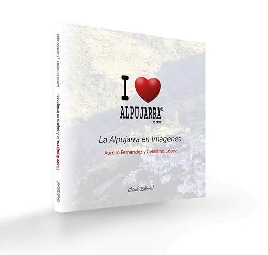 Libro I Love Alpujarra - La Alpujarra en Imágenes
