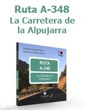 Proximamente a la venta el libro Ruta A-348. La Carretera de la Alpujarra